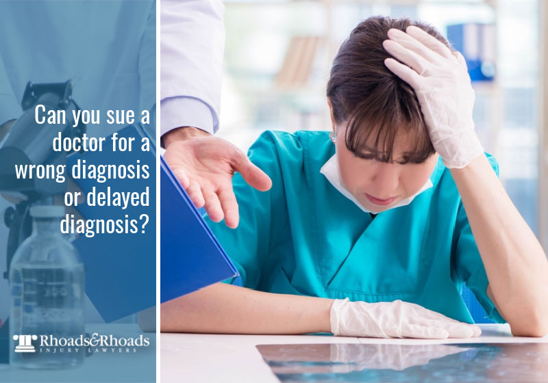 Can You Sue A Doctor For A Delayed Or Incorrect Diagnosis 